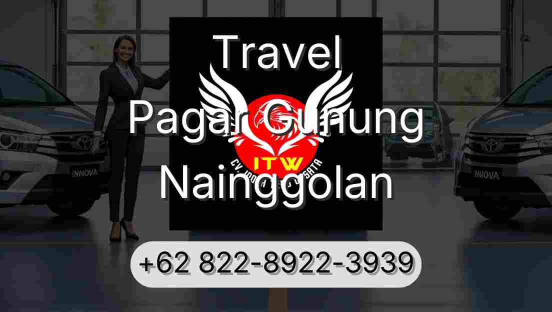 Travel Pagar Gunung Nainggolan