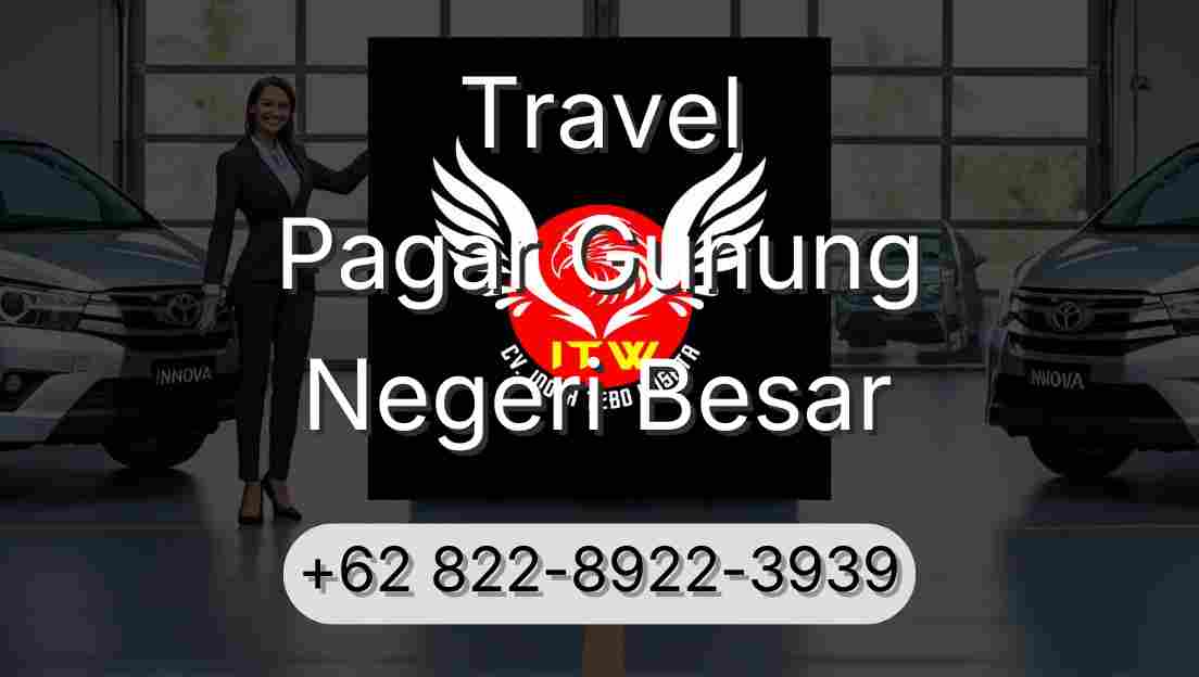 Travel Pagar Gunung Negeri Besar