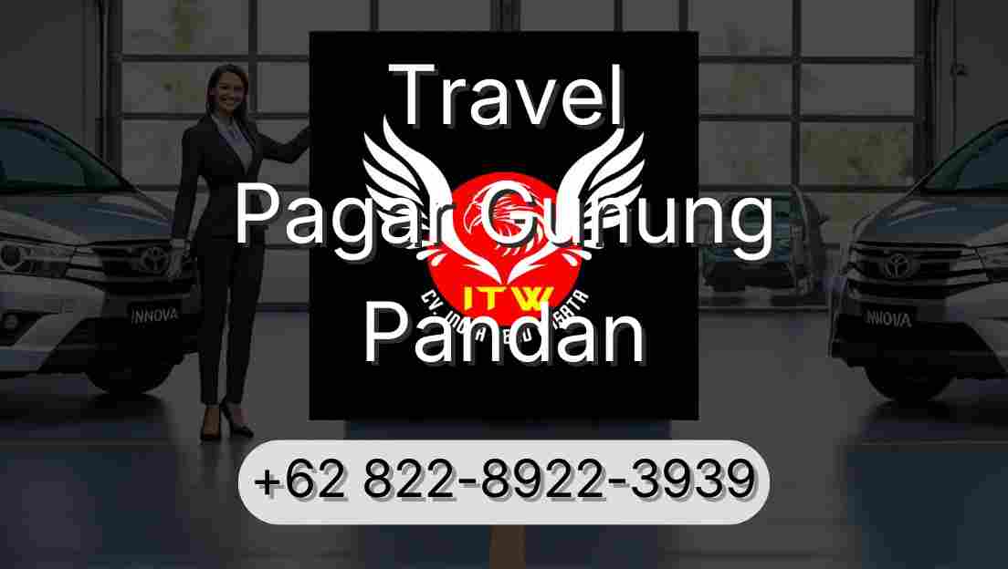 Travel Pagar Gunung Pandan