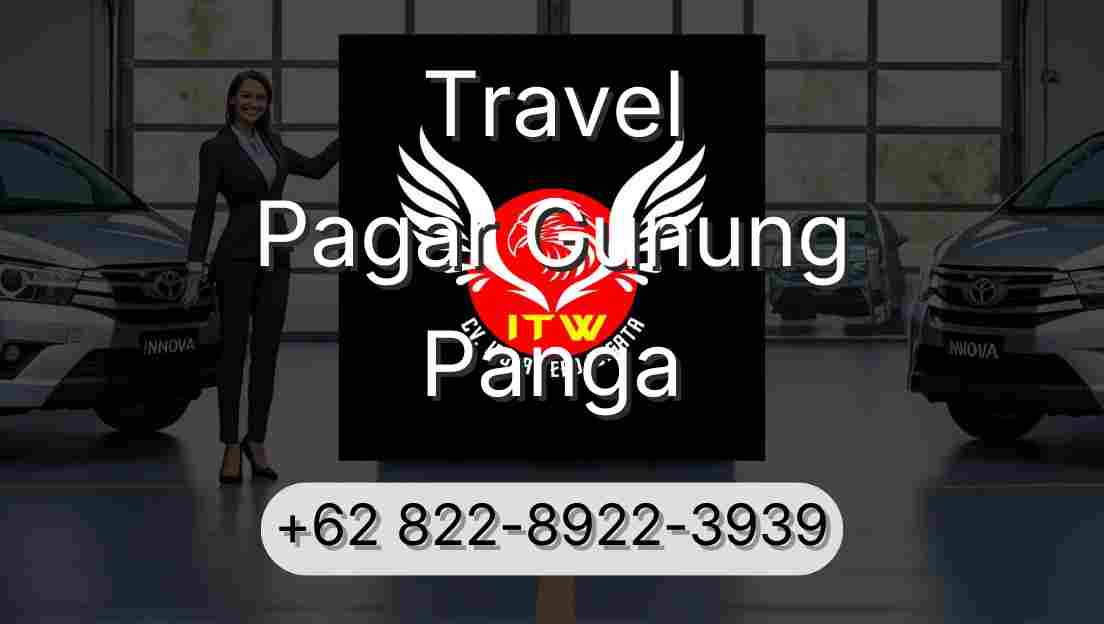 Travel Pagar Gunung Panga