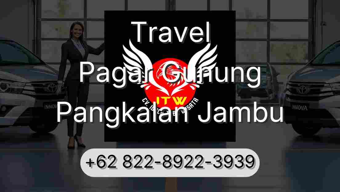 Travel Pagar Gunung Pangkalan Jambu