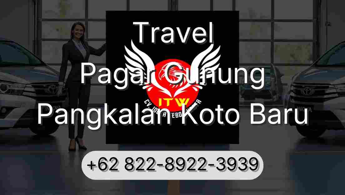 Travel Pagar Gunung Pangkalan Koto Baru
