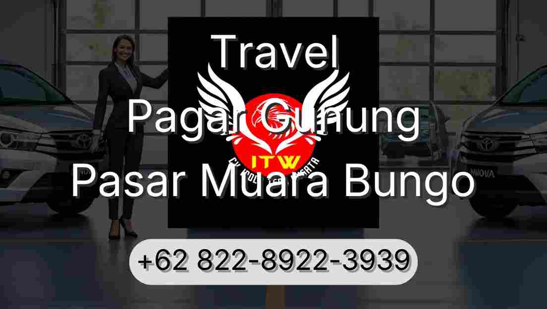 Travel Pagar Gunung Pasar Muara Bungo