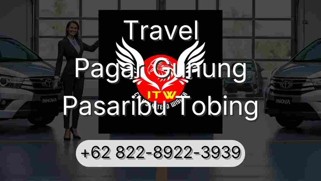 Travel Pagar Gunung Pasaribu Tobing
