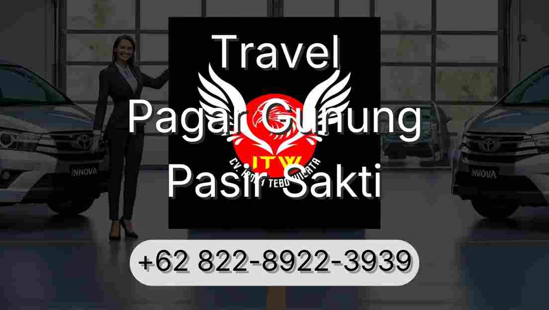 Travel Pagar Gunung Pasir Sakti