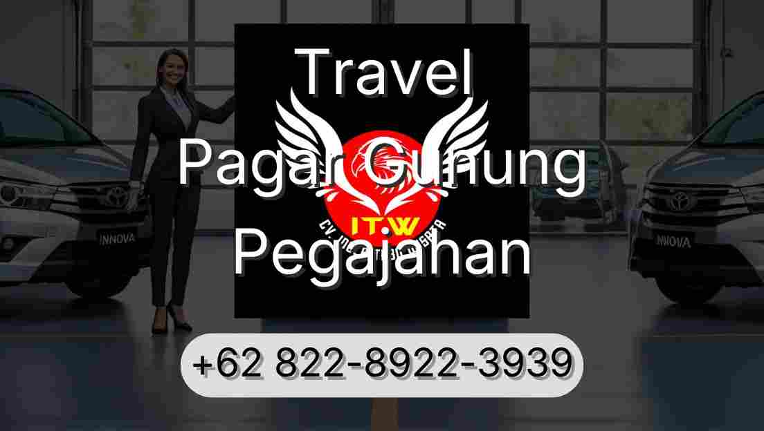 Travel Pagar Gunung Pegajahan