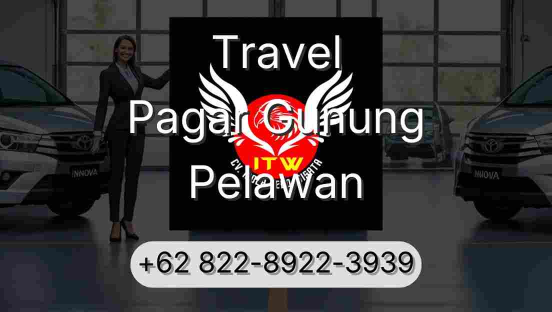 Travel Pagar Gunung Pelawan