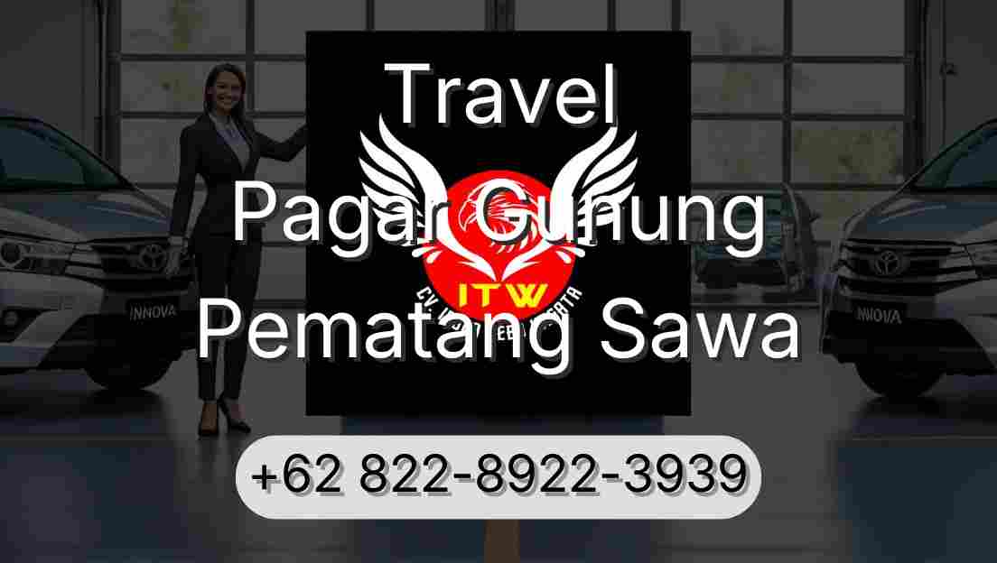 Travel Pagar Gunung Pematang Sawa