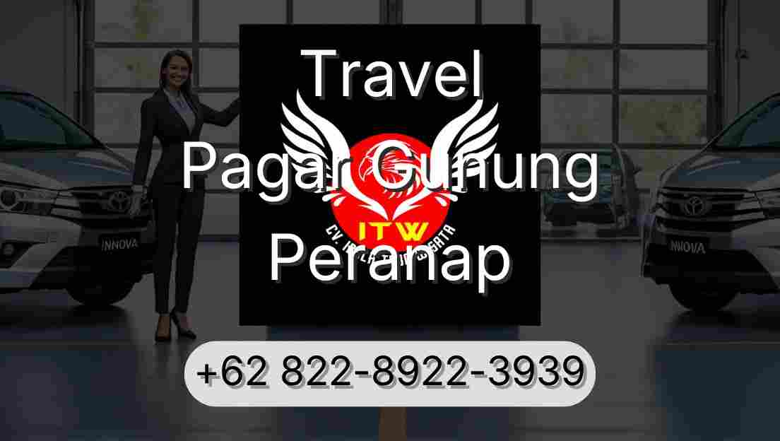 Travel Pagar Gunung Peranap