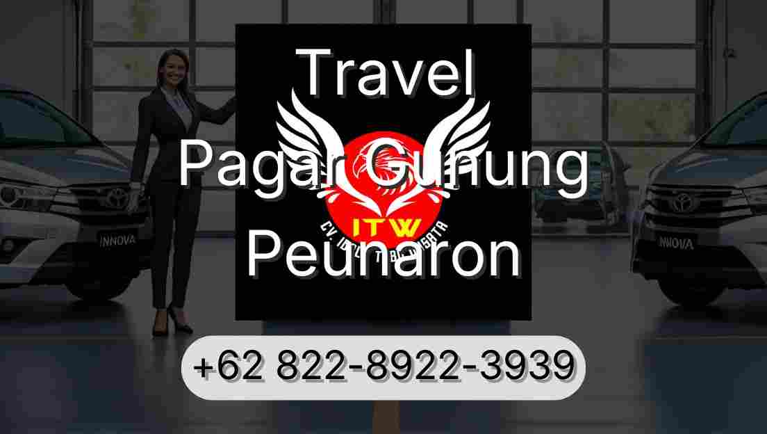 Travel Pagar Gunung Peunaron