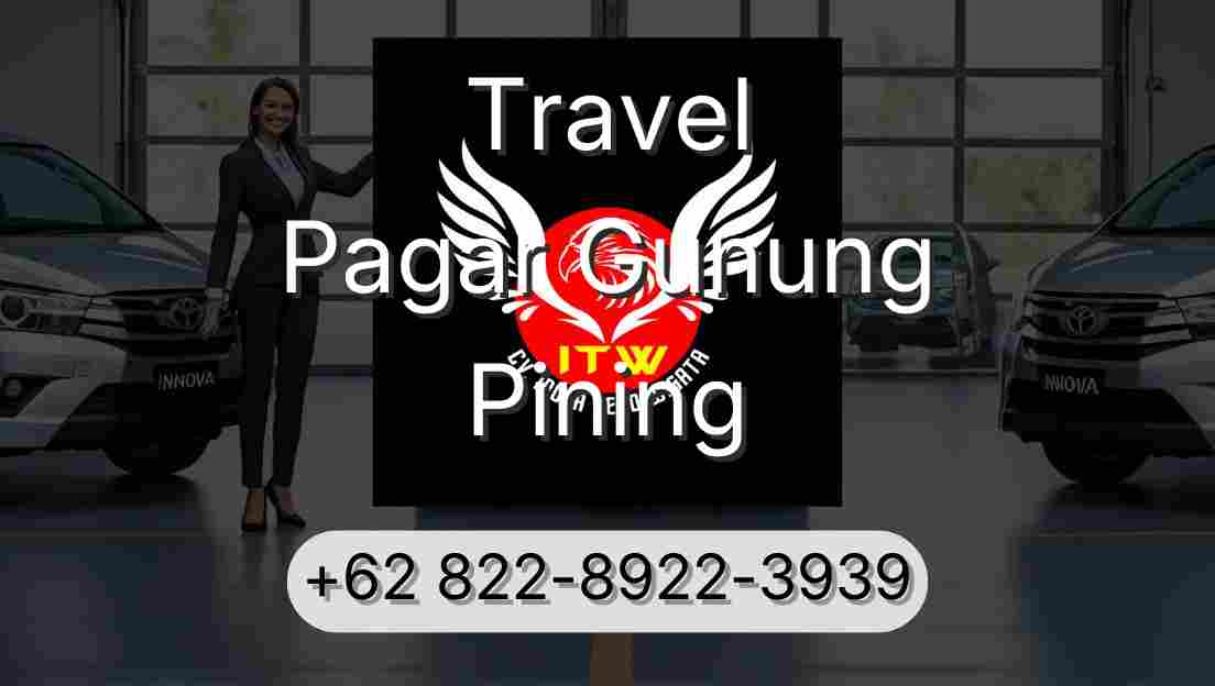 Travel Pagar Gunung Pining