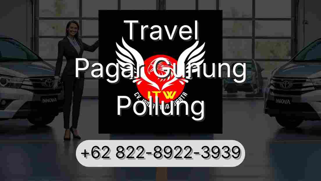 Travel Pagar Gunung Pollung