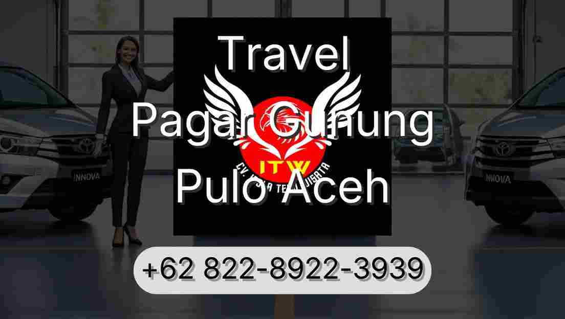 Travel Pagar Gunung Pulo Aceh