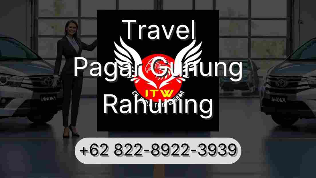 Travel Pagar Gunung Rahuning