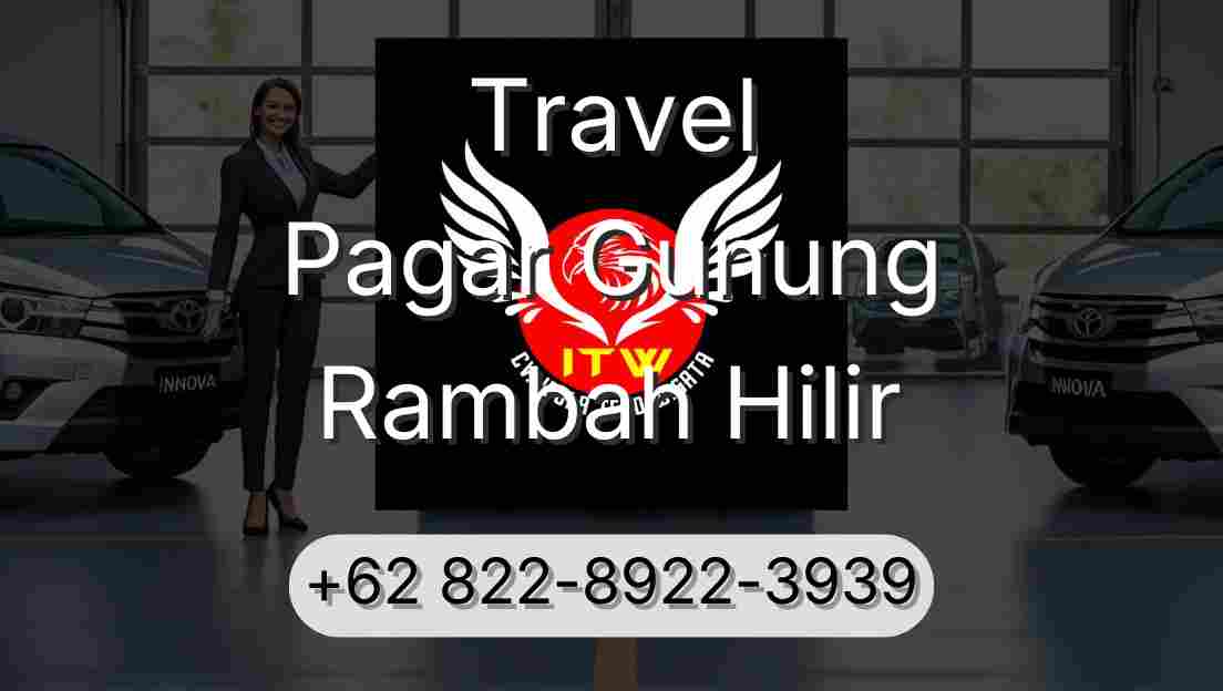 Travel Pagar Gunung Rambah Hilir