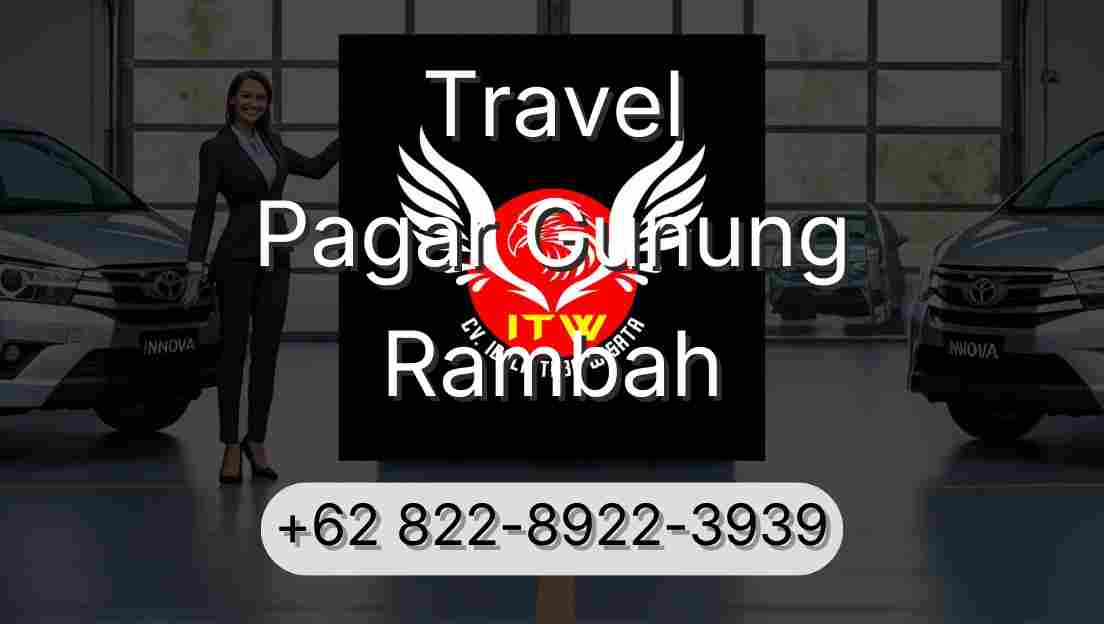 Travel Pagar Gunung Rambah