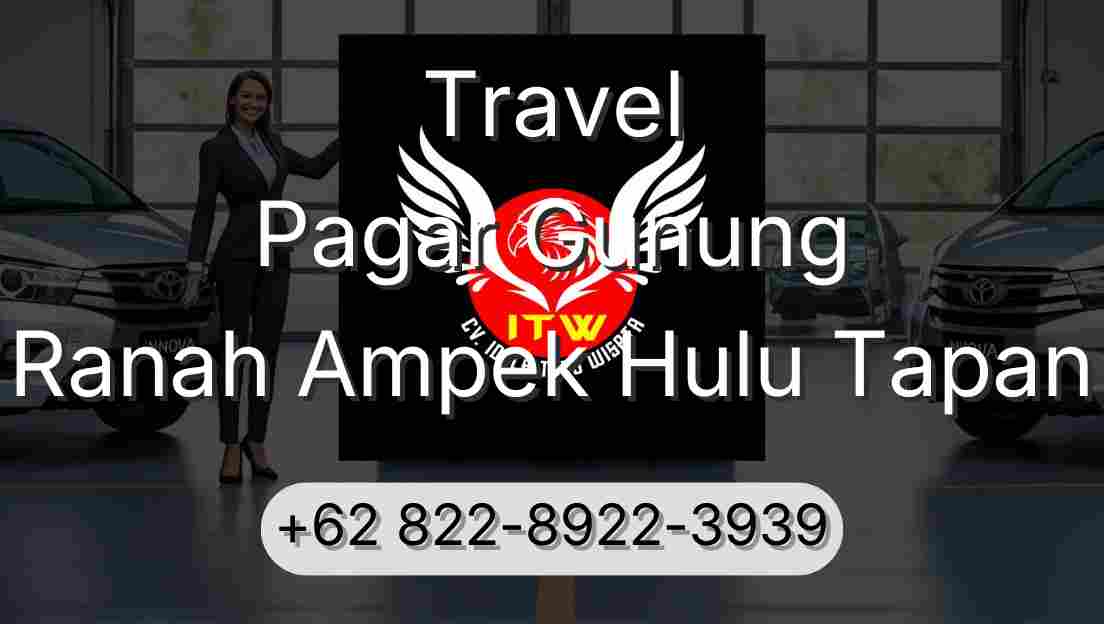 Travel Pagar Gunung Ranah Ampek Hulu Tapan