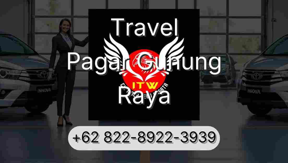 Travel Pagar Gunung Raya