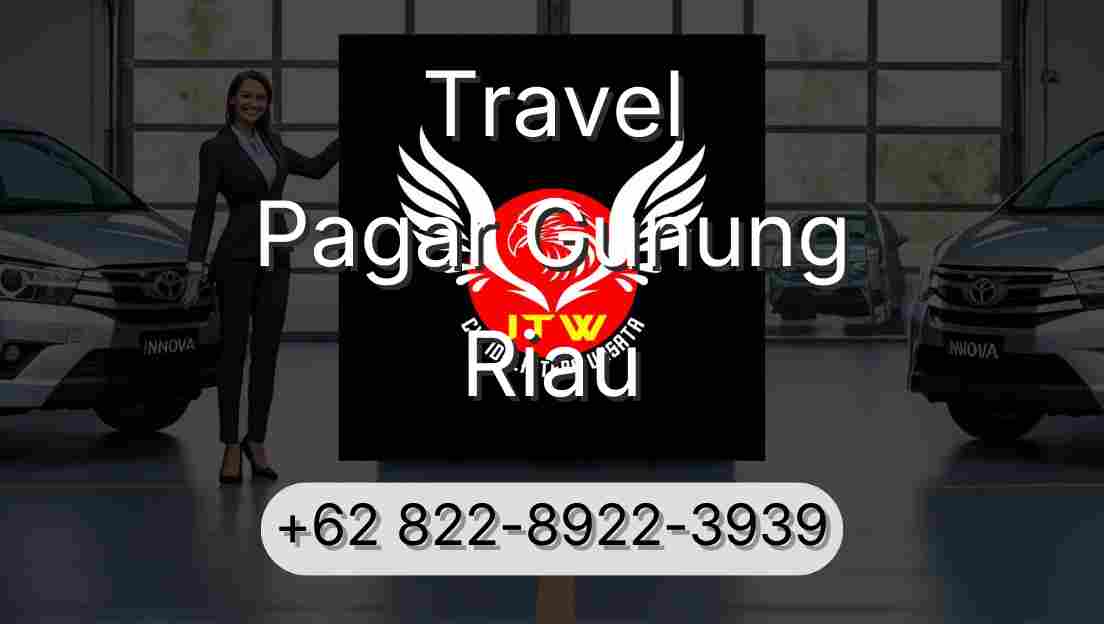 Travel Pagar Gunung Riau