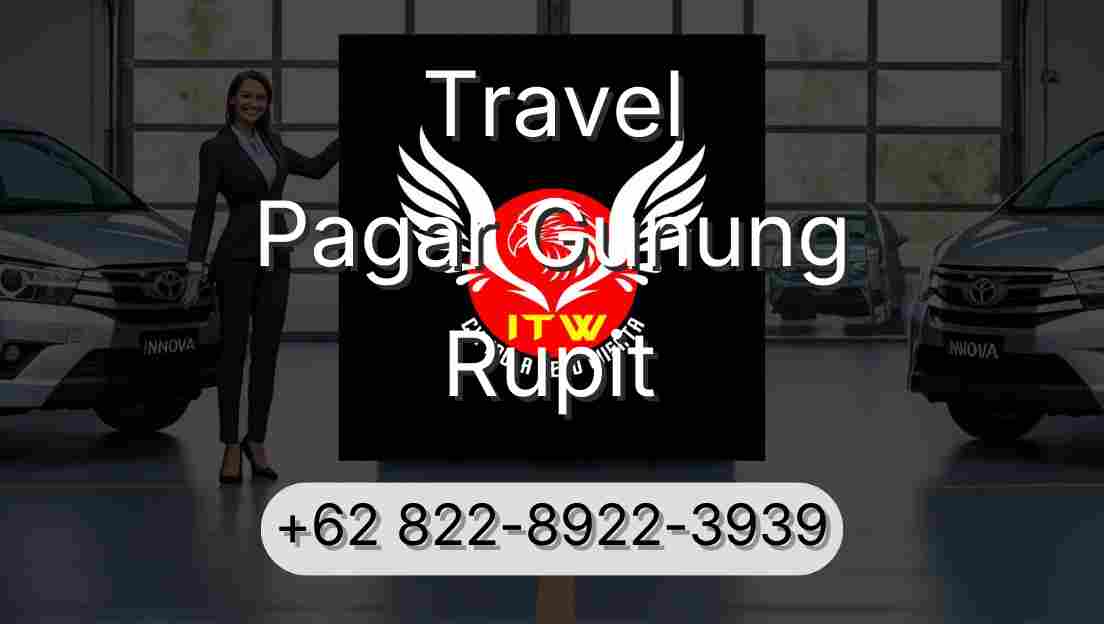 Travel Pagar Gunung Rupit