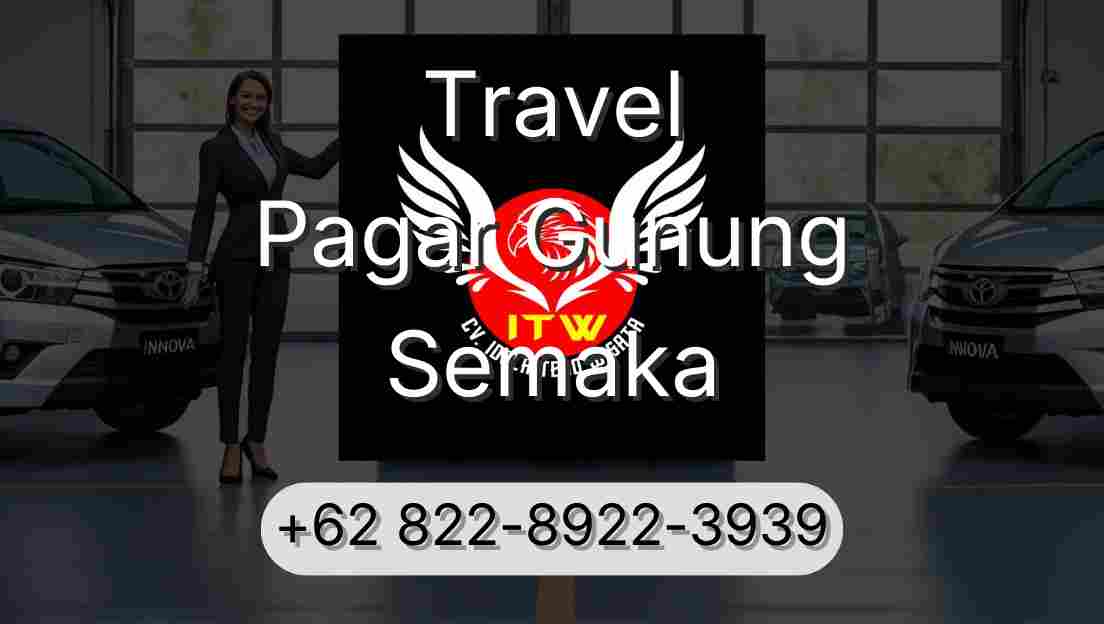 Travel Pagar Gunung Semaka