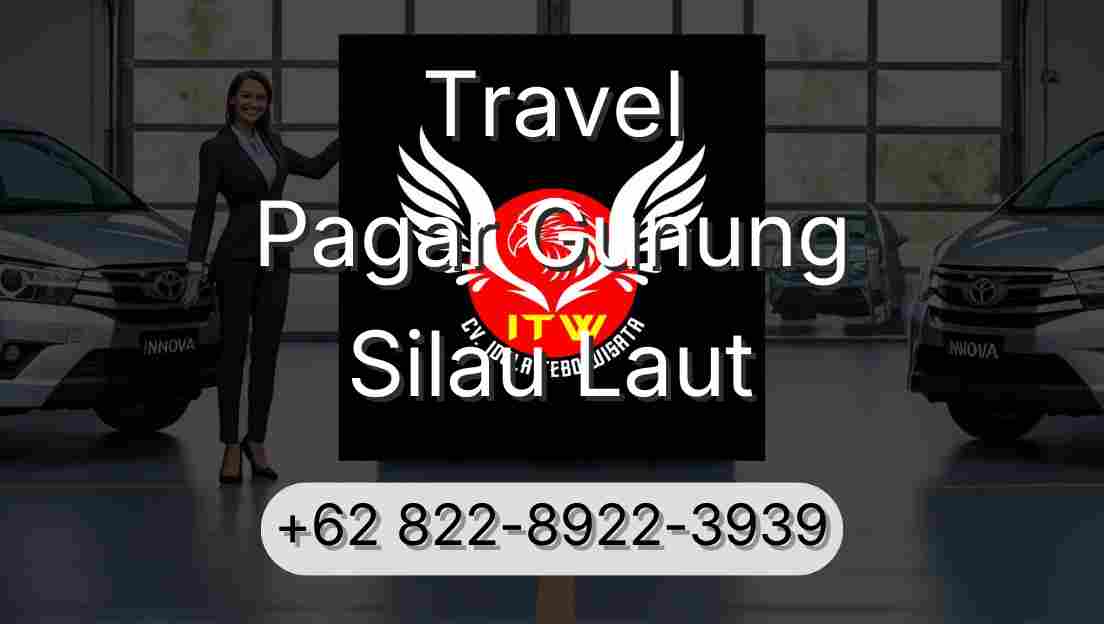 Travel Pagar Gunung Silau Laut