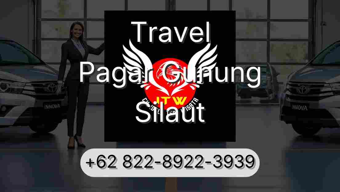Travel Pagar Gunung Silaut
