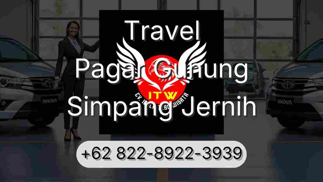 Travel Pagar Gunung Simpang Jernih