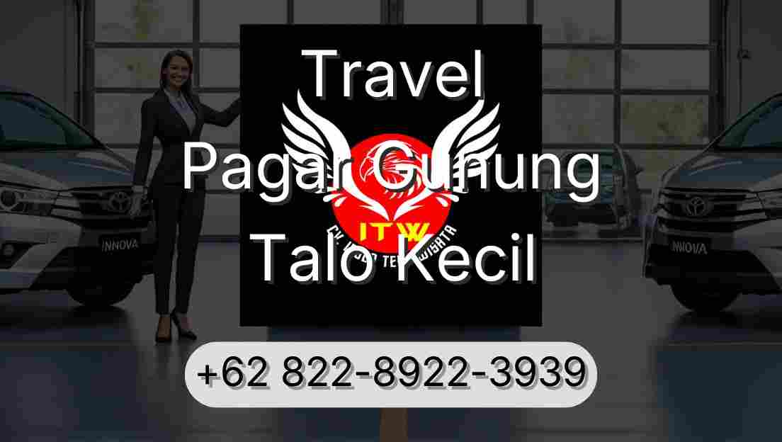 Travel Pagar Gunung Talo Kecil