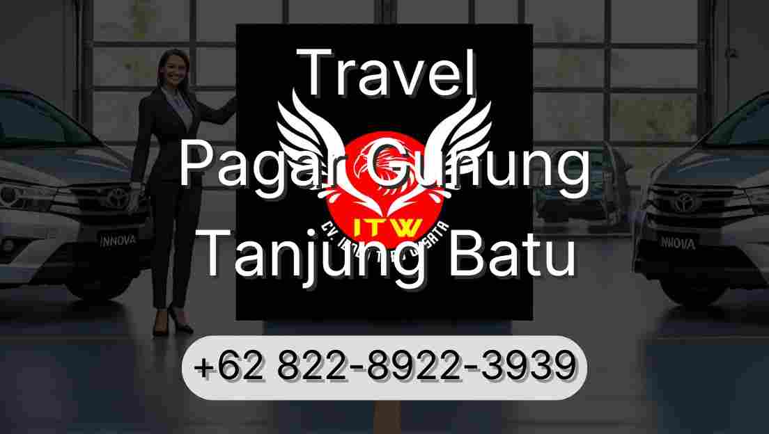 Travel Pagar Gunung Tanjung Batu