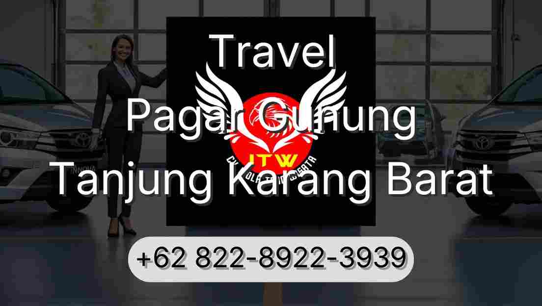 Travel Pagar Gunung Tanjung Karang Barat