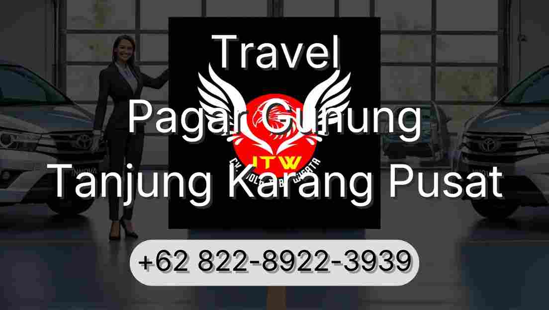 Travel Pagar Gunung Tanjung Karang Pusat