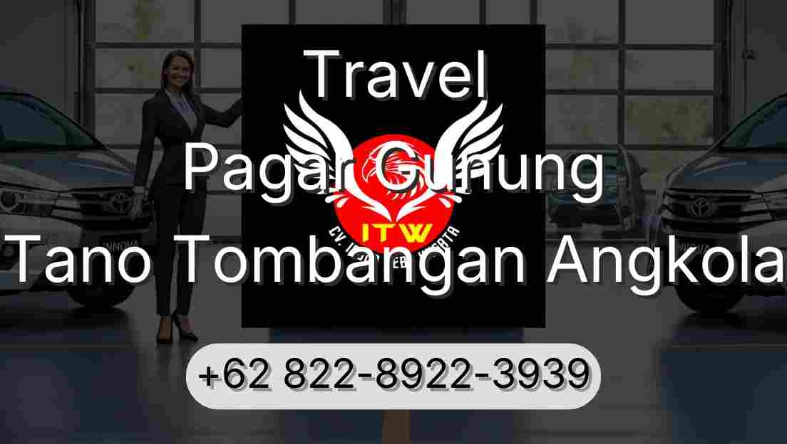 Travel Pagar Gunung Tano Tombangan Angkola