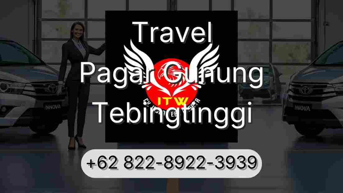 Travel Pagar Gunung Tebingtinggi