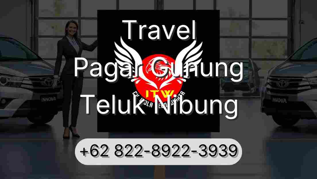 Travel Pagar Gunung Teluk Nibung