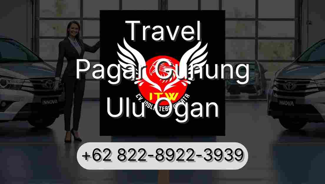 Travel Pagar Gunung Ulu Ogan