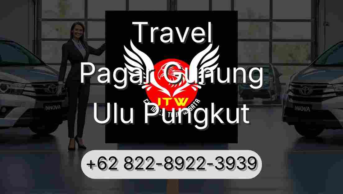 Travel Pagar Gunung Ulu Pungkut
