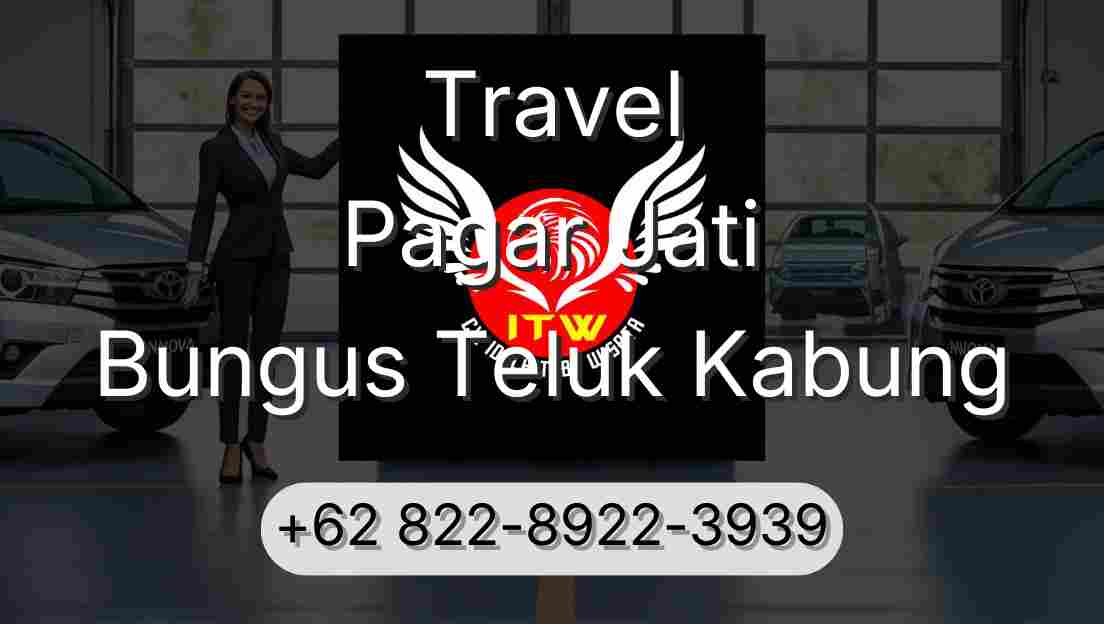 Travel Pagar Jati Bungus Teluk Kabung