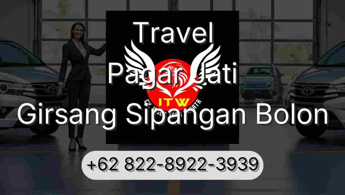 Travel Pagar Jati Girsang Sipangan Bolon
