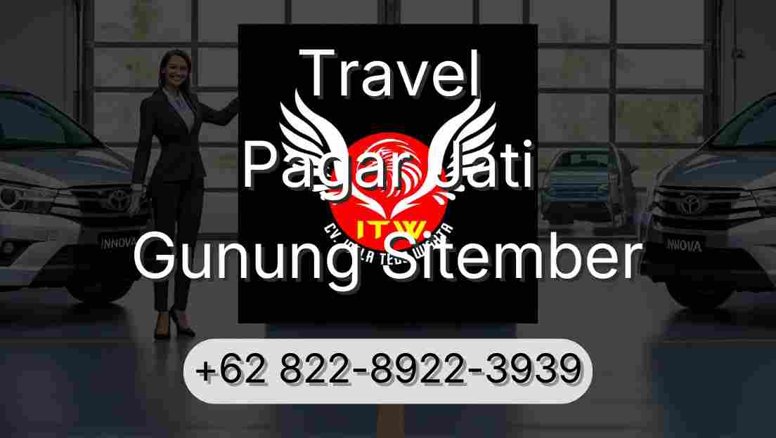 Travel Pagar Jati Gunung Sitember