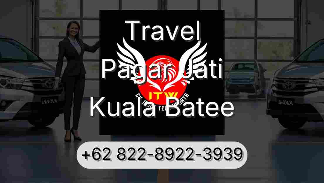 Travel Pagar Jati Kuala Batee
