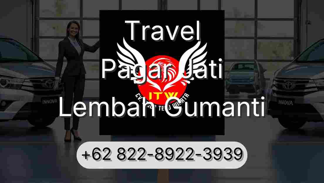 Travel Pagar Jati Lembah Gumanti