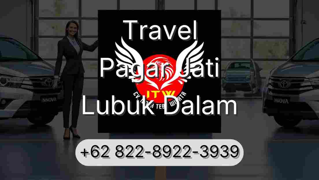 Travel Pagar Jati Lubuk Dalam