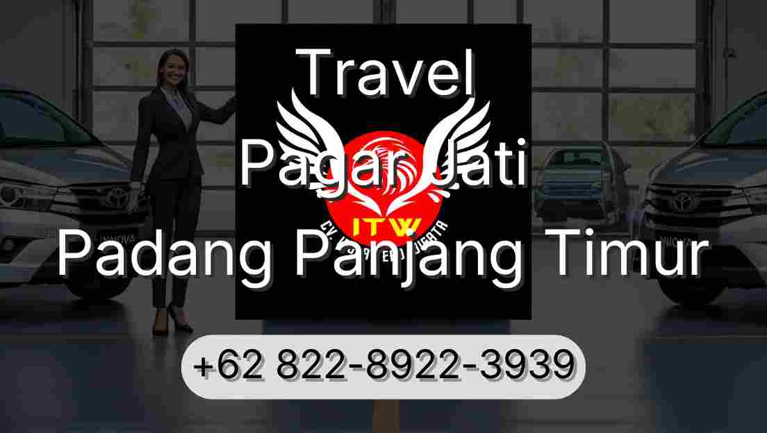 Travel Pagar Jati Padang Panjang Timur