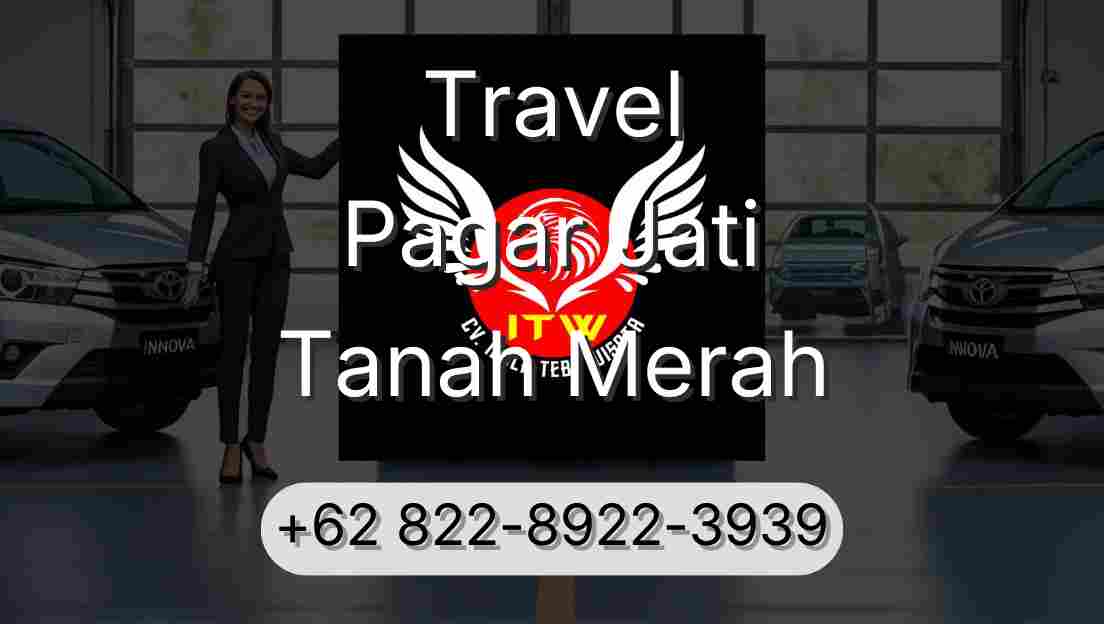 Travel Pagar Jati Tanah Merah