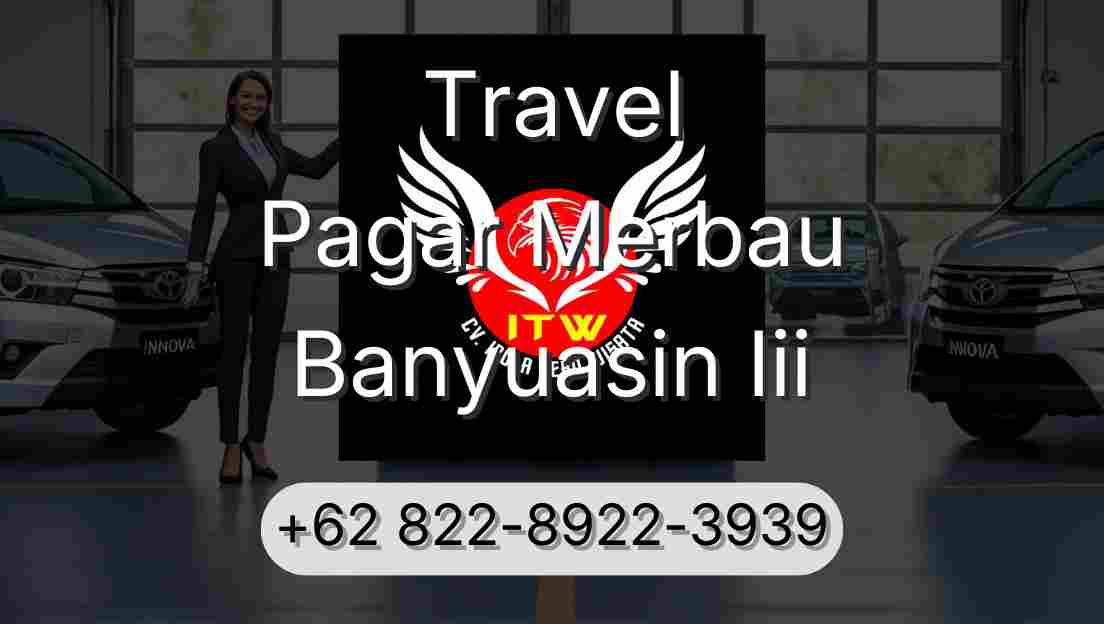 Travel Pagar Merbau Banyuasin Iii