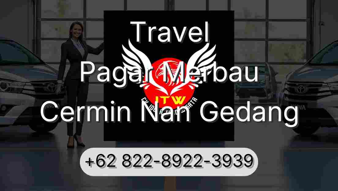 Travel Pagar Merbau Cermin Nan Gedang
