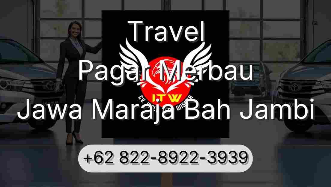 Travel Pagar Merbau Jawa Maraja Bah Jambi