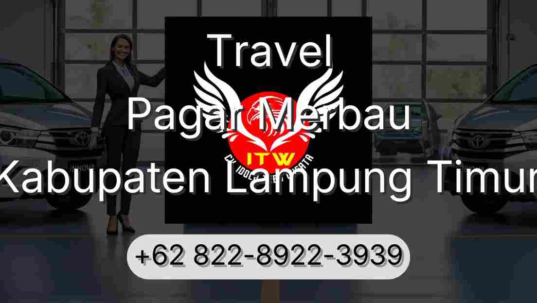 Travel Pagar Merbau Kabupaten Lampung Timur