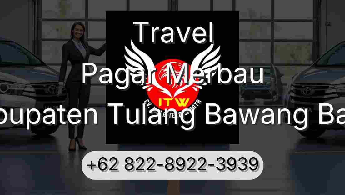 Travel Pagar Merbau Kabupaten Tulang Bawang Barat